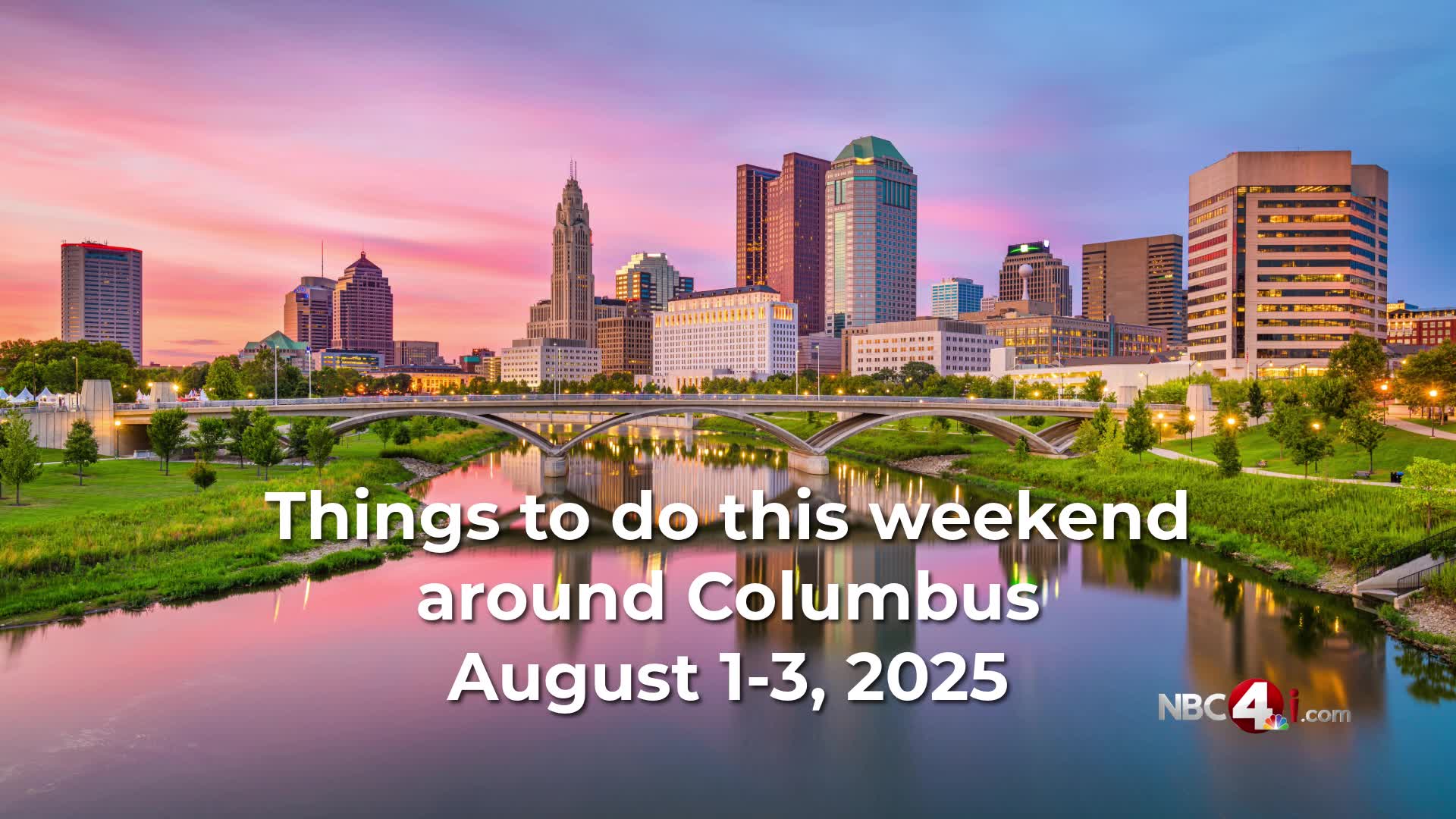 Things to do this weekend around Columbus for August 1-3, 2025 – NBC4 ...